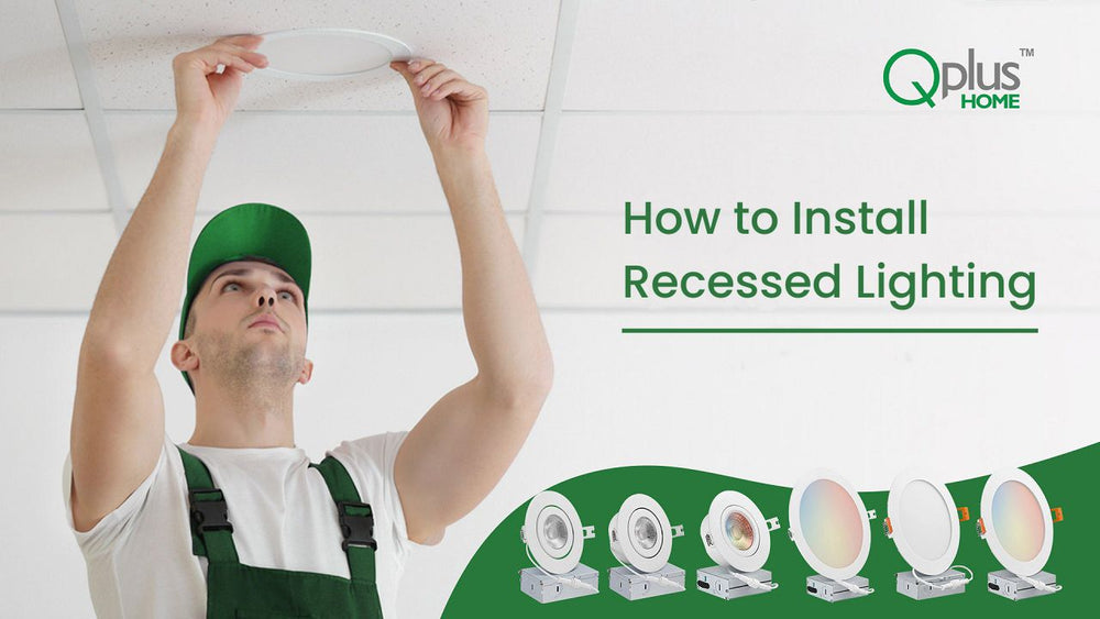 How to Install Recessed Pot Lighting | Qplus Home - LED Lights, Pot ...